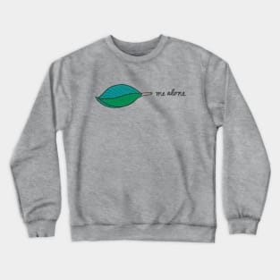 Leaf Me Alone 2 Crewneck Sweatshirt